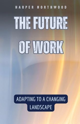 Cover image for The Future of Work