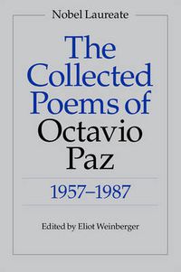 Cover image for The Collected Poems of Octavio Paz: 1957-1987