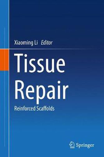 Cover image for Tissue Repair: Reinforced Scaffolds