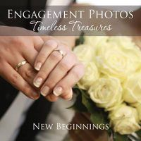 Cover image for Engagement Photos: Timeless Treasures: New Beginnings