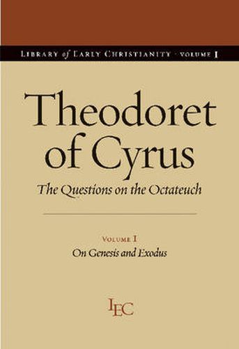 Theodoret of Cyrus v. 1; On Genesis and Exodus: The Questions on the   Octateuch