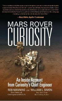 Cover image for Mars Rover Curiosity: An Inside Account from Curiosity's Chief Engineer