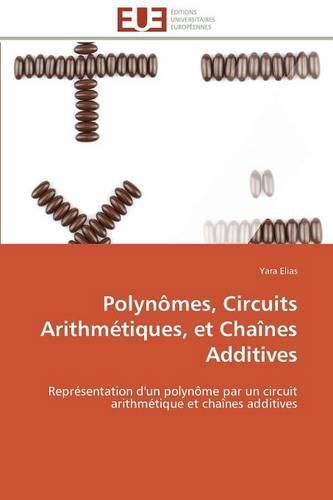 Polynomes, circuits arithmetiques, et chaines additives