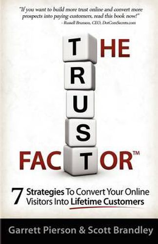 Cover image for The Trust Factor: 7 Strategies To Convert Your Online Visitors Into Lifetime Customers