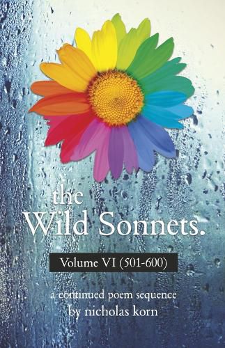 Cover image for The Wild Sonnets: Volume VI (501-600)