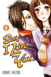 Cover image for Say I Love You Volume 8