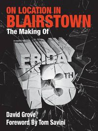 Cover image for On Location In Blairstown: The Making of Friday the 13th