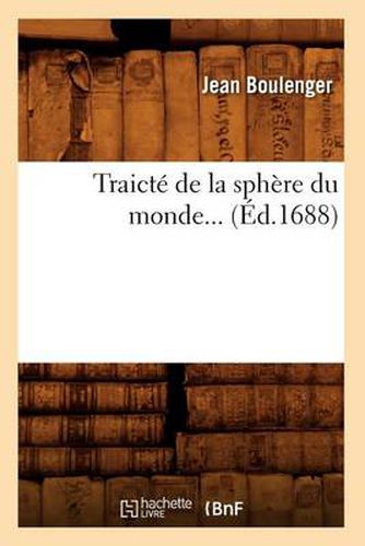 Traicte de la Sphere Du Monde (Ed.1688)