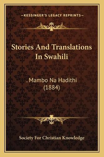 Cover image for Stories and Translations in Swahili: Mambo Na Hadithi (1884