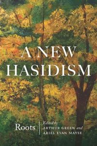 Cover image for A New Hasidism: Roots