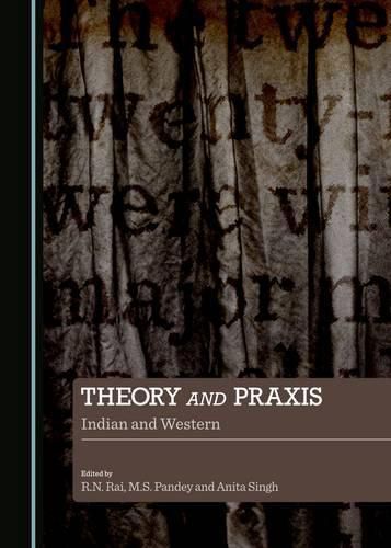 Cover image for Theory and Praxis: Indian and Western