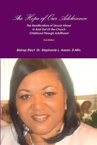 Cover image for THE HOPE OF OUR ADOLESCENCE The Social Ramifications of Sexual Abuse In And Out of The Church Childhood through Adulthood 2nd Edition