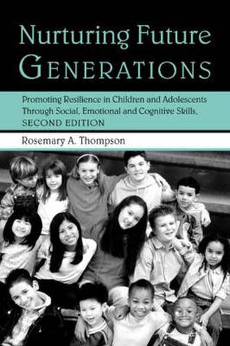 Cover image for Nurturing Future Generations: Promoting Resilience in Children and Adolescents Through Social, Emotional and Cognitive Skills