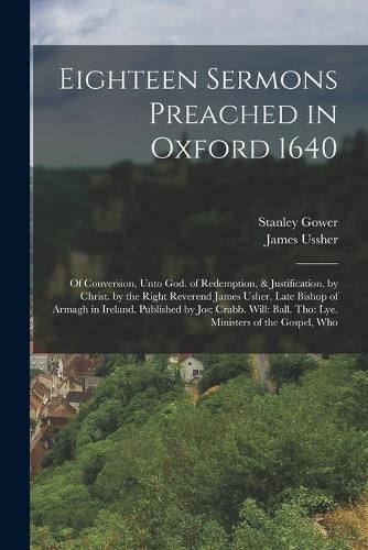 Eighteen Sermons Preached in Oxford 1640