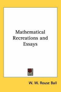 Cover image for Mathematical Recreations and Essays