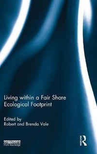 Cover image for Living within a Fair Share Ecological Footprint