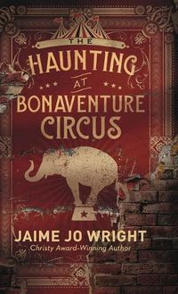 Cover image for The Haunting at Bonaventure Circus