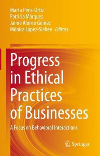 Cover image for Progress in Ethical Practices of Businesses: A Focus on Behavioral Interactions