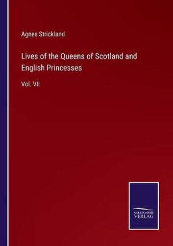 Cover image for Lives of the Queens of Scotland and English Princesses