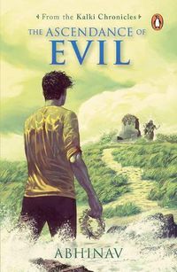 Cover image for The Ascendance of Evil (Kalki Chronicles Book 3): A Must Read Indian Mythology Book for Children & Young Adults | Penguin Books, Thriller & Mystery Novels