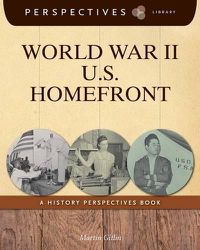 Cover image for World War II U.S. Homefront: A History Perspectives Book