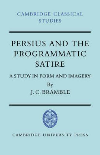 Cover image for Persius and the Programmatic Satire: A Study in Form and Imagery