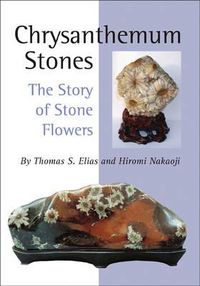 Cover image for Chrysanthemum Stones: The Story of Stone Flowers