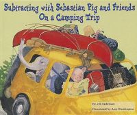 Cover image for Subtracting with Sebastian Pig and Friends on a Camping Trip