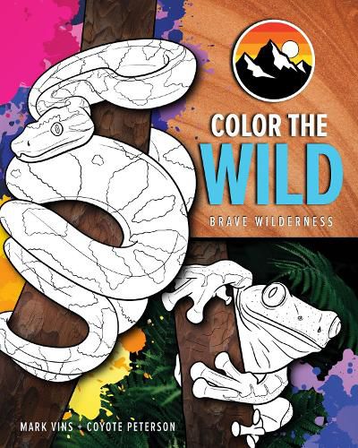 Cover image for Color the Wild: Brave Wilderness Coloring Pages (Ages 6-10) (Animal Coloring Book)