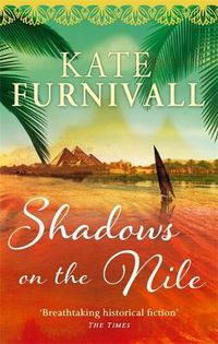 Cover image for Shadows on the Nile: 'Breathtaking historical fiction' The Times