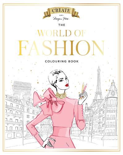 Cover image for Megan Hess: The World of Fashion Colouring Book