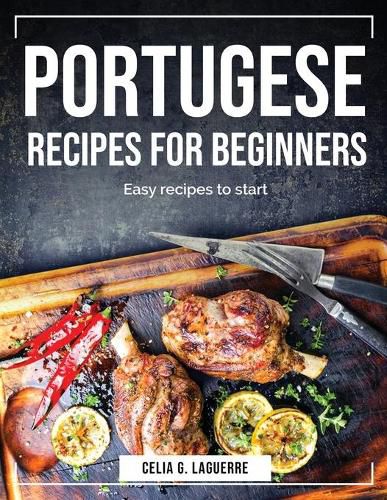 Cover image for Portugese Recipes for Beginners: Easy recipes to start