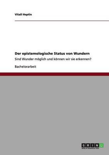 Cover image for Der epistemologische Status von Wundern: Sind Wunder moeglich und koennen wir sie erkennen?