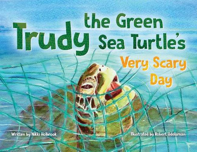 Cover image for Trudy the Green Sea Turtle's Very Scary Day