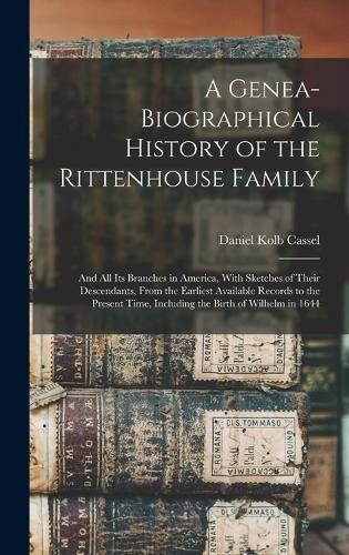 Cover image for A Genea-Biographical History of the Rittenhouse Family