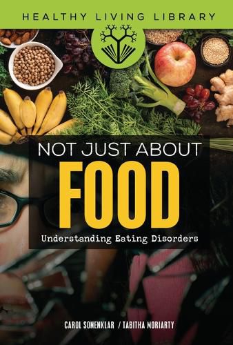 Cover image for Not Just about Food: Understanding Eating Disorders