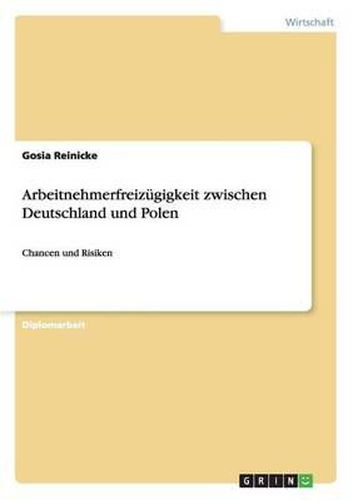 Cover image for Arbeitnehmerfreizugigkeit zwischen Deutschland und Polen: Chancen und Risiken