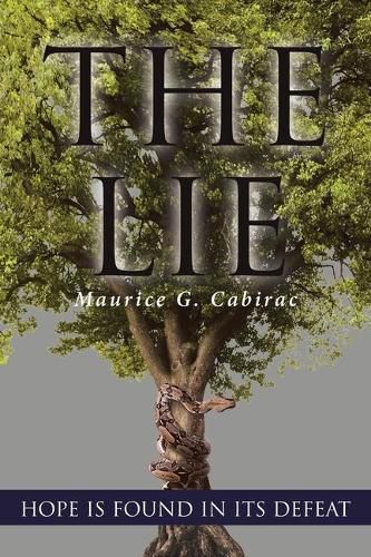 Cover image for The Lie: Hope Is Found in Its Defeat