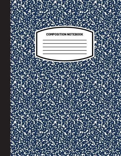 Cover image for Classic Composition Notebook: (8.5x11) Wide Ruled Lined Paper Notebook Journal (Dark Blue) (Notebook for Kids, Teens, Students, Adults) Back to School and Writing Notes