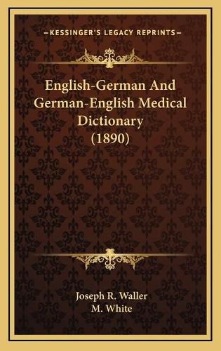 English-German and German-English Medical Dictionary (1890)