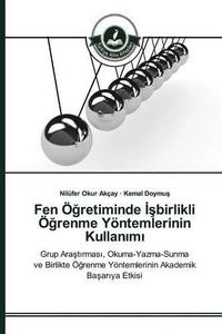 Cover image for Fen OE&#287;retiminde &#304;&#351;birlikli OE&#287;renme Yoentemlerinin Kullan&#305;m&#305;