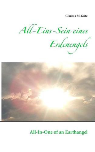 Cover image for All-Eins-Sein eines Erdenengels: All-In-One of an Earthangel