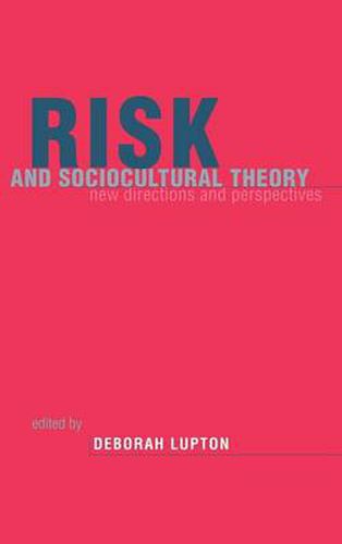 Cover image for Risk and Sociocultural Theory: New Directions and Perspectives