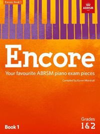 Cover image for Encore - Book 1 (Grades 1 & 2): Your Favourite Abrsm Piano Exam Pieces