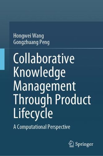 Cover image for Collaborative Knowledge Management Through Product Lifecycle