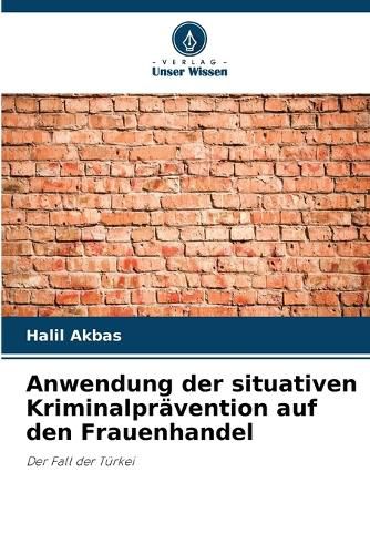 Cover image for Anwendung der situativen Kriminalpraevention auf den Frauenhandel