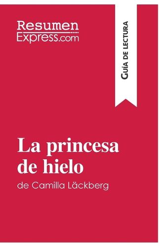 Cover image for La princesa de hielo de Camilla Laeckberg (Guia de lectura)