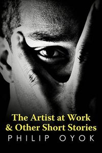 Cover image for The Artist at Work & Other Short Stories