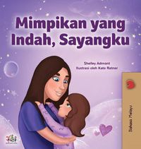 Cover image for Sweet Dreams, My Love (Malay Children's Book)