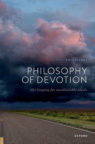 Cover image for Philosophy of Devotion: The Longing for Invulnerable Ideals